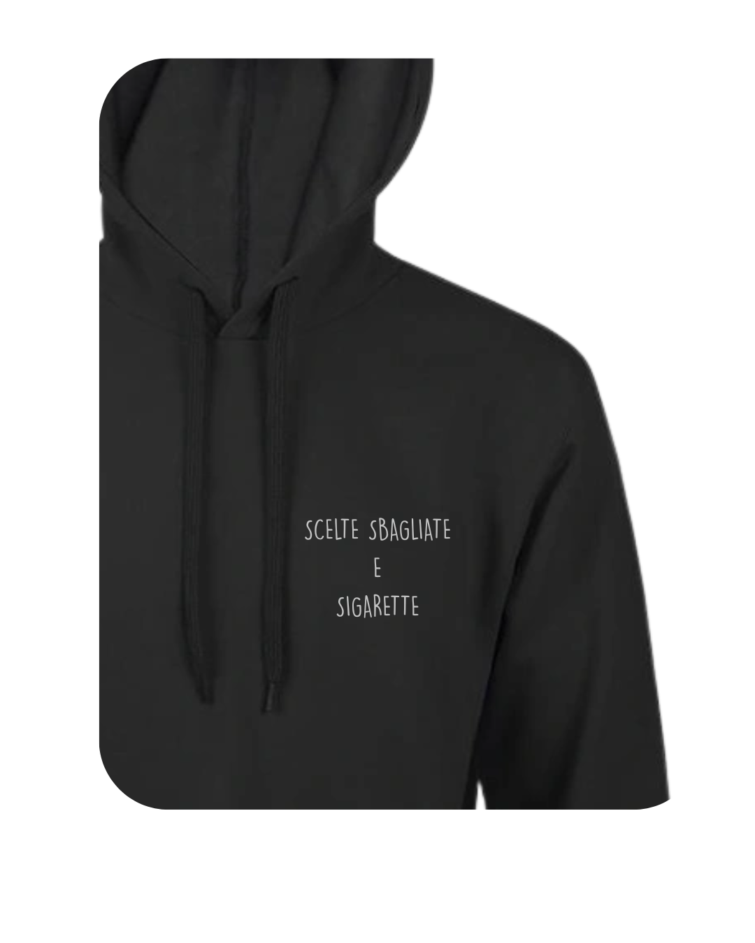 Felpa Personalizzata scelte sbagliate e sigarette