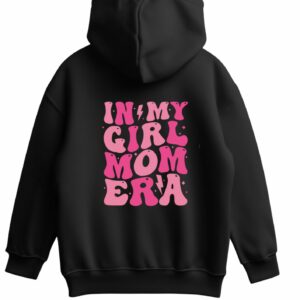 Felpa Personalizzata in my girl, mom era